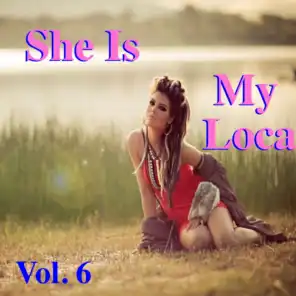 She Is My Loca, Vol. 6