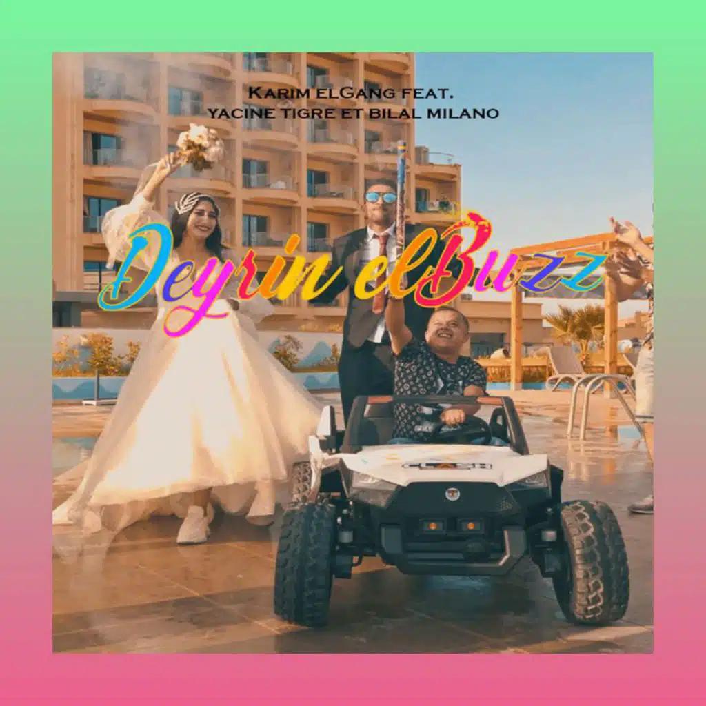 Deyrin elbuzz (feat. Karim El Gang & Bilal Milano)