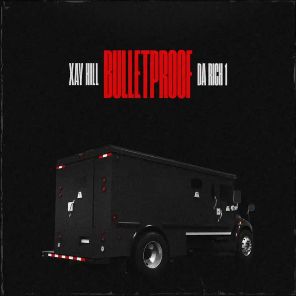 Bulletproof (feat. Da Rich 1)