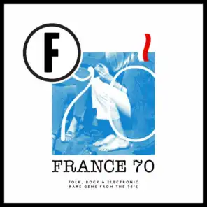 France 70 (Folk, Rock & Electronic Rare Gems from the 70's)