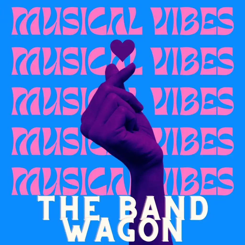 Musical Vibes - The Band Wagon