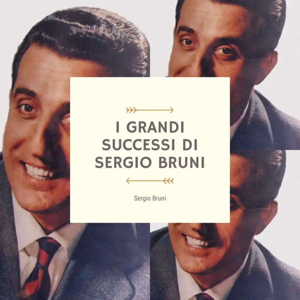 I Grandi Successi Di Sergio Bruni