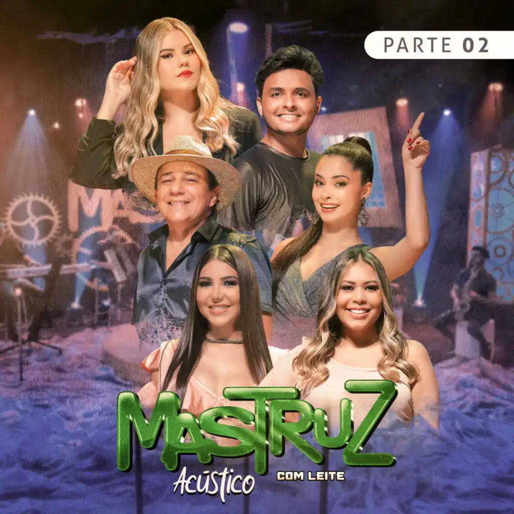 Mastruz Com Leite, Pt. 02 (Acústico)