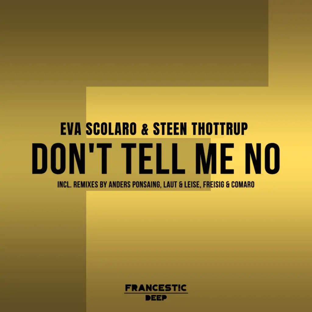 Don't Tell Me No (Freisig & Comaro Dub Mix)