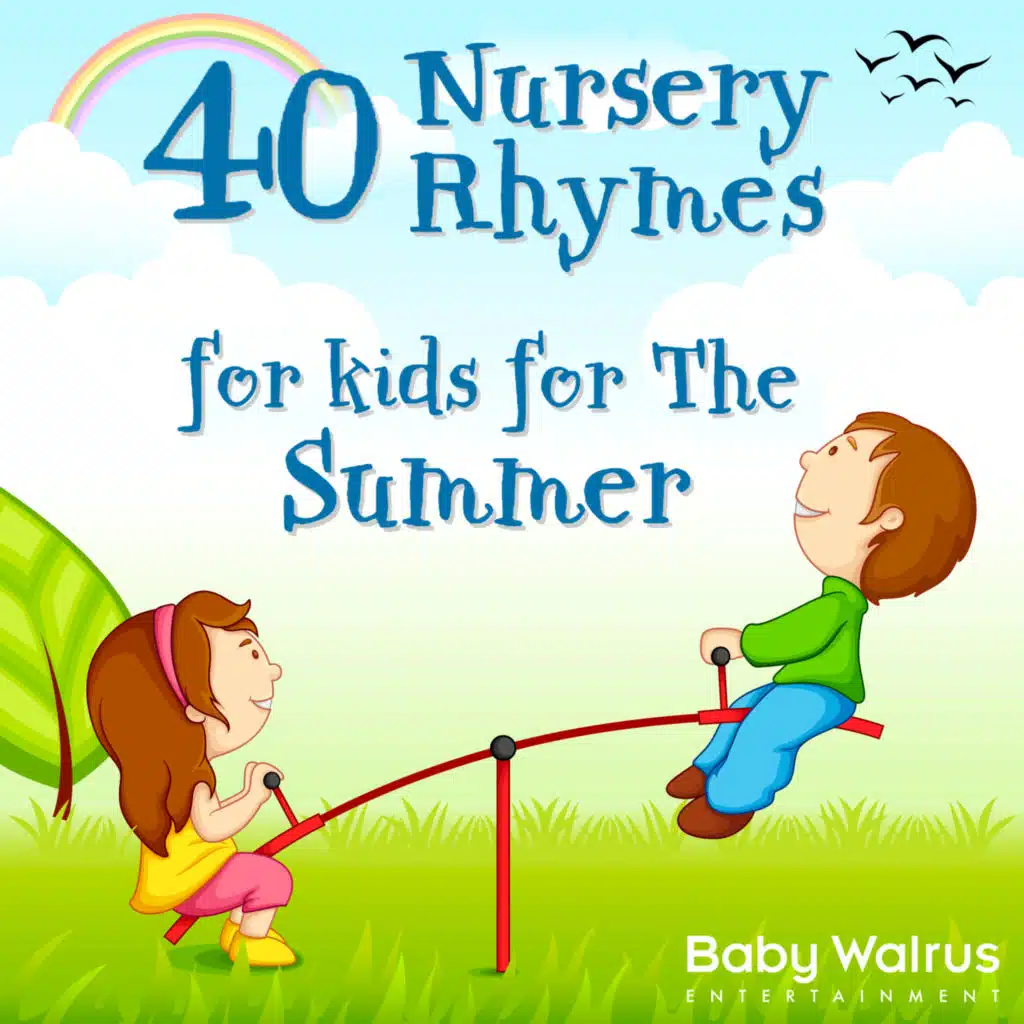 40 Nursery Rhymes For Kids For The Summer