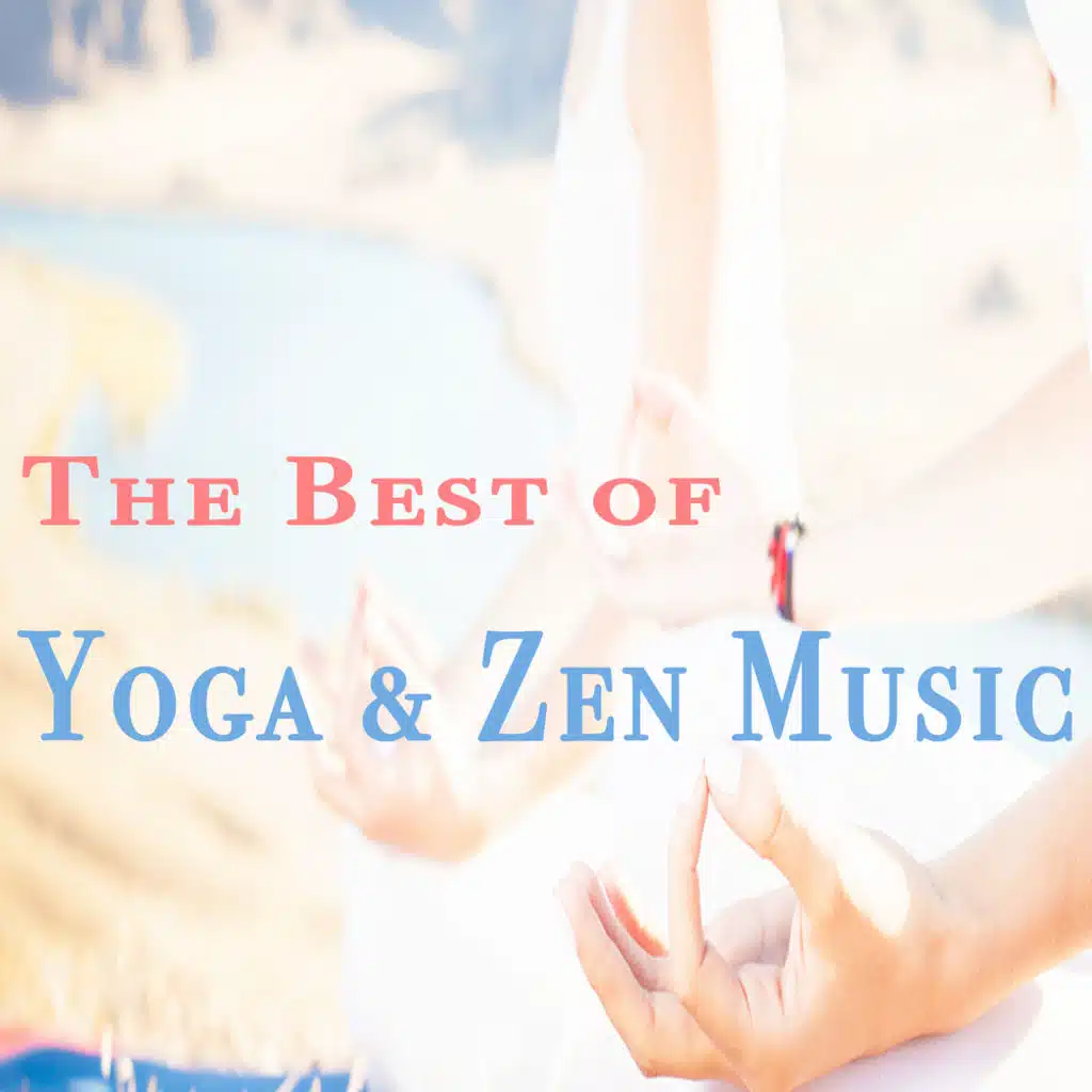 The Best of Yoga & Zen Music