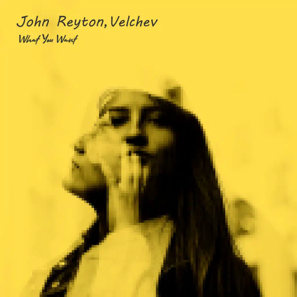 What You Want (feat. Pavel Velchev)