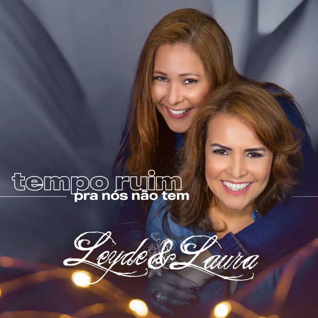 Tempo Ruim pra Nós Não Tem (feat. CAROL VIOLA & DUDA CINTRA, Lizandra e Victória & JÉSSICA & JULIANA)