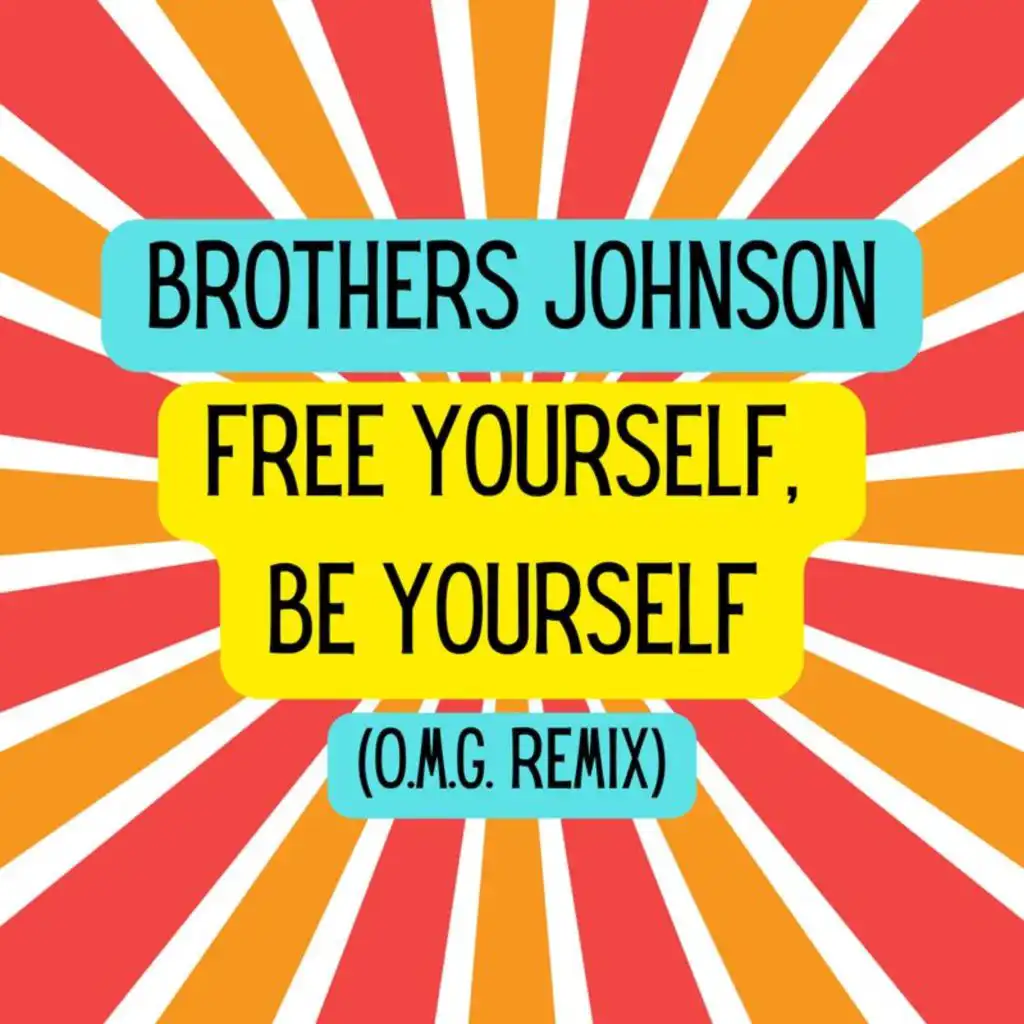 Free Yourself, Be Yourself (O.M.G. Remix) [feat. Colby O'Donis]