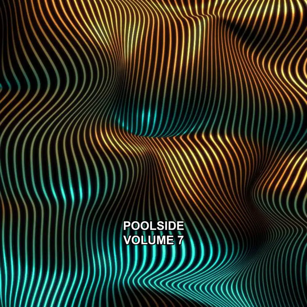 Poolside, Vol. 7