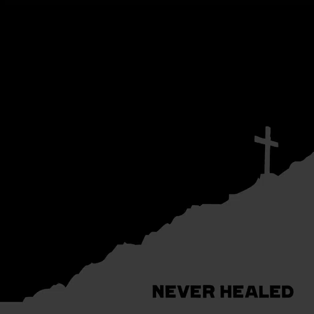 Never Healed
