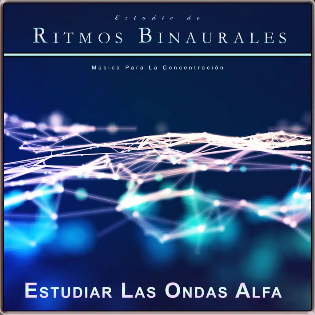 Estudio de Ritmos Binaurales: Música Para La Concentración