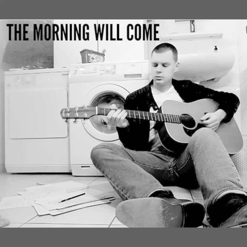 The Morning Will Come