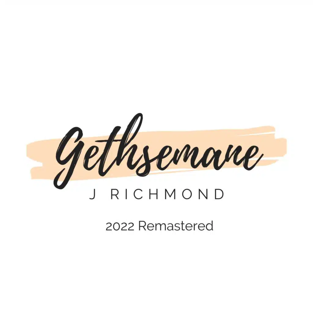 Gethsemane (2022 Remastered)