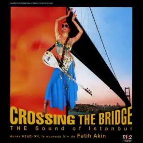 Crossing the Bridge (Bande Originale du Film)
