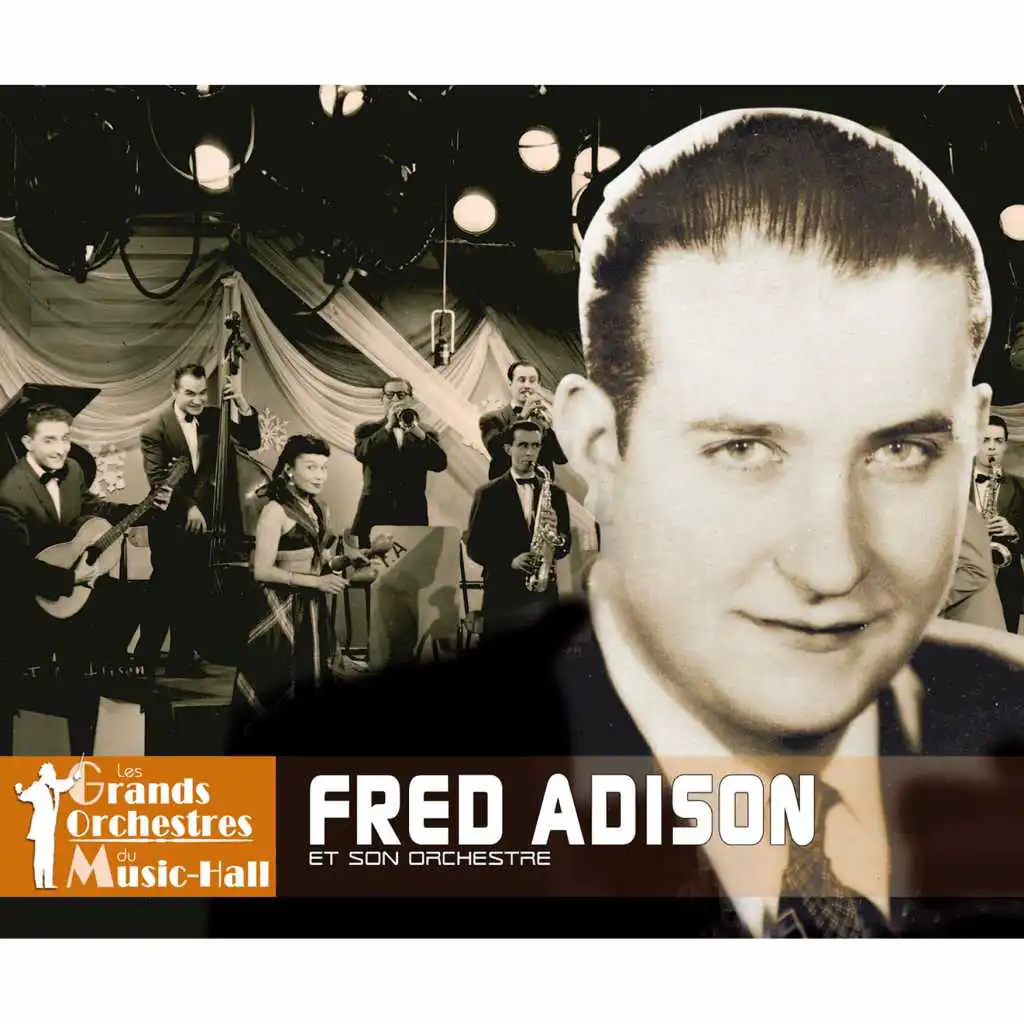 Fred Adison et son orchestre (Collection "Les grands orchestres du music-hall")