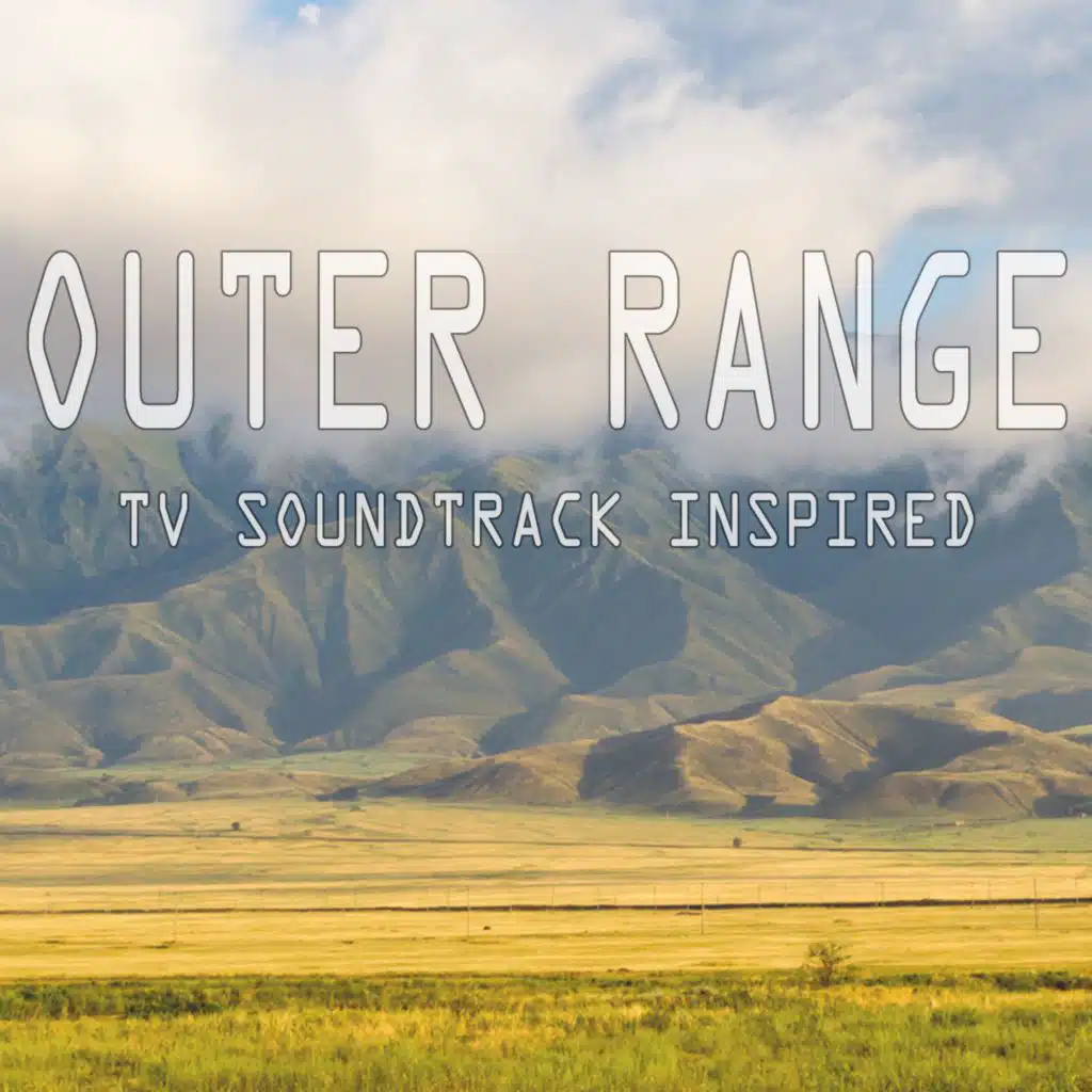 Outer Range (TV Soundtrack) (Inspired)
