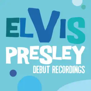 Elvis Presley: Debut Recordings