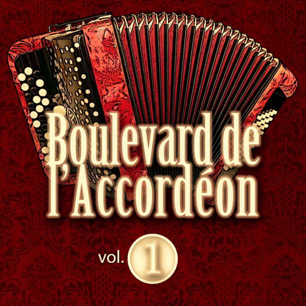 Boulevard de l'accordéon, Vol. 1