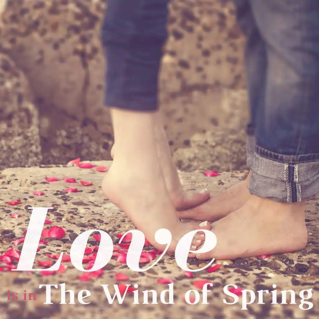 Love is in The Wind of Spring
