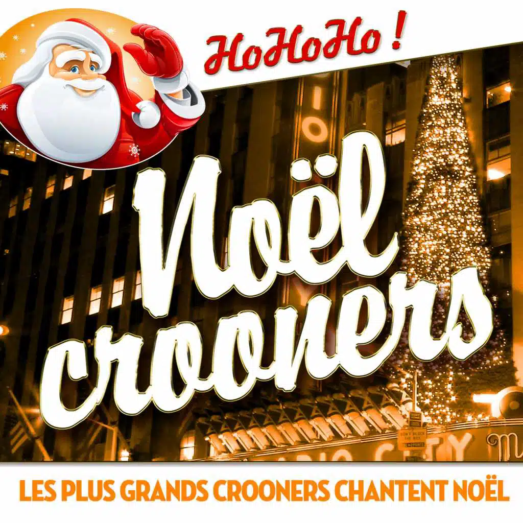Noël crooners - Les plus grands crooners chantent Noël