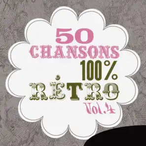 50 Chansons 100 % rétro, Vol. 4