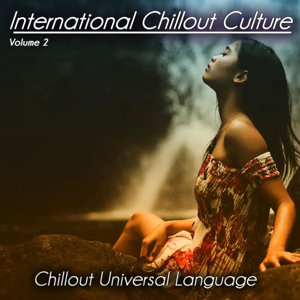International Chillout Culture, Vol. 2 - Chillout Universal Language