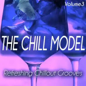 The Chill Model, Volume 3 - Refreshing Chillout Grooves