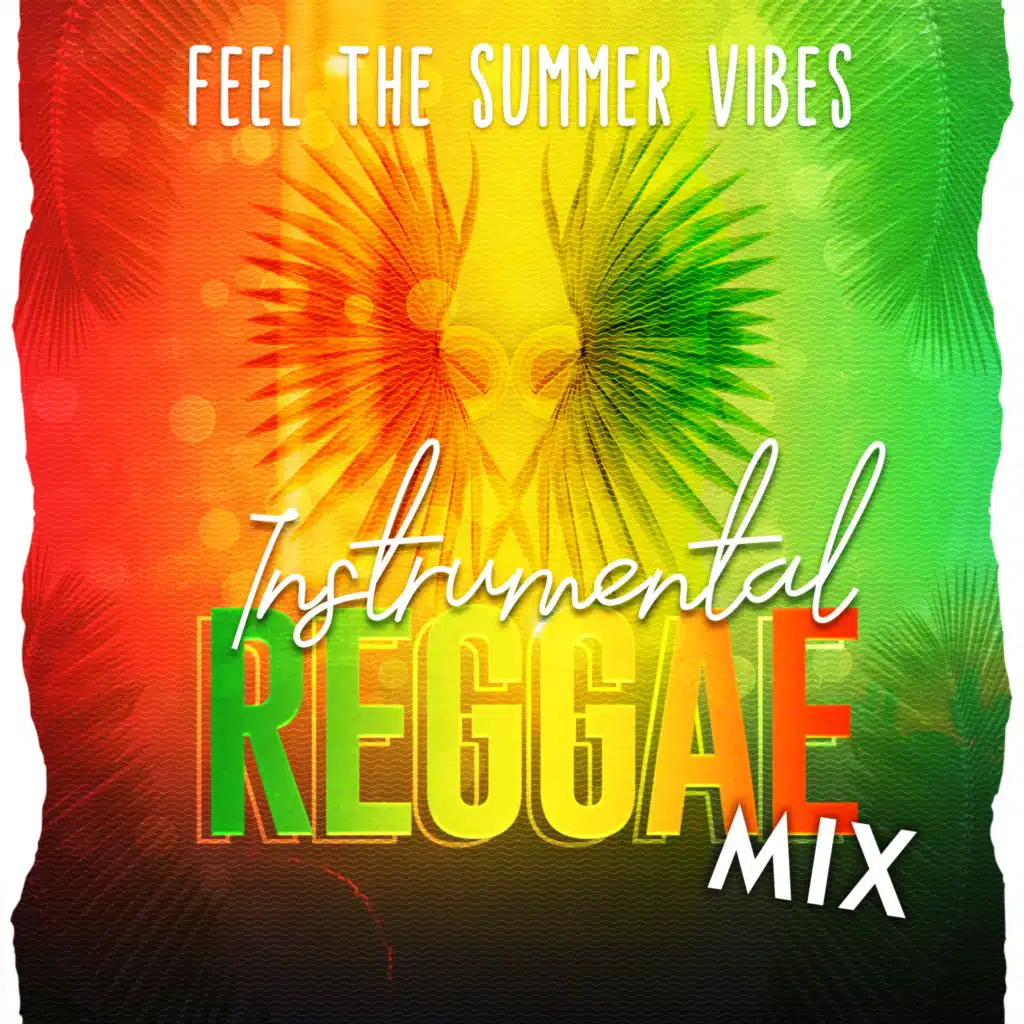 Feel the Summer Vibes: Instrumental Reggae Mix