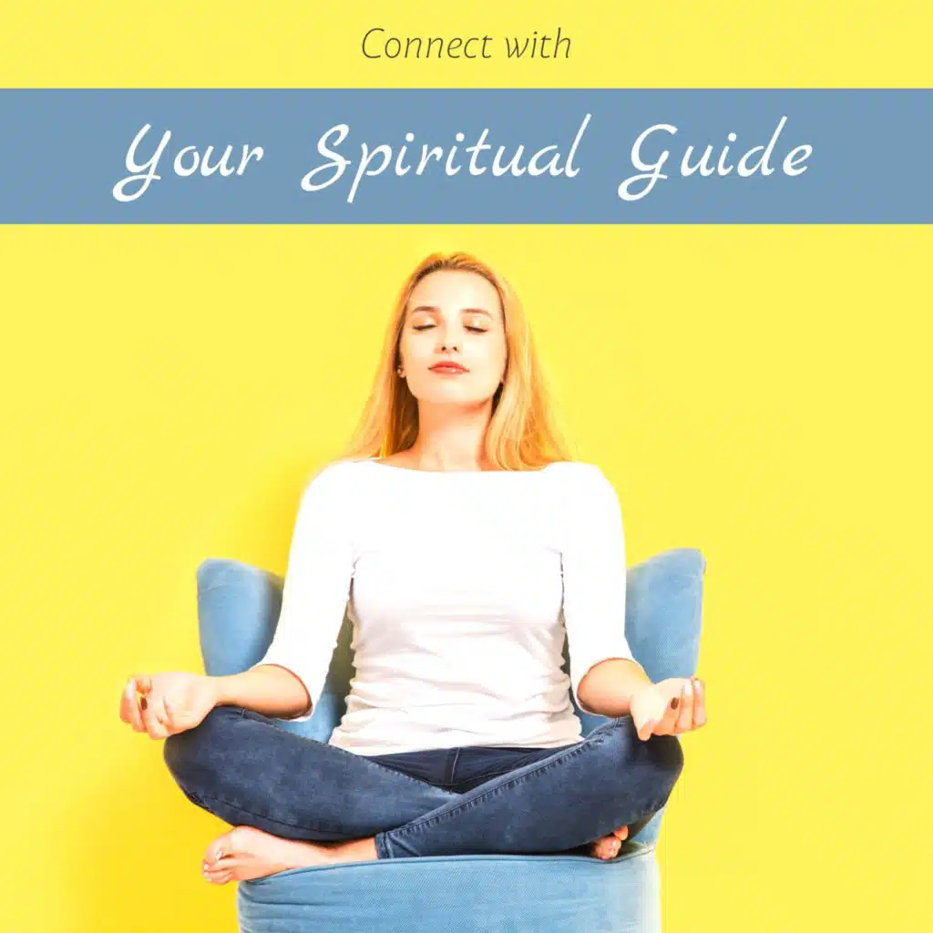 Connect with Your Spiritual Guide - Relaxing Inspirational Music