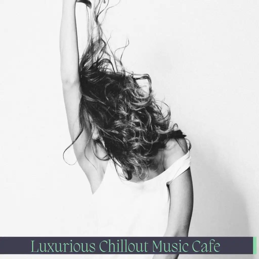 Luxurious Chillout Music Cafe