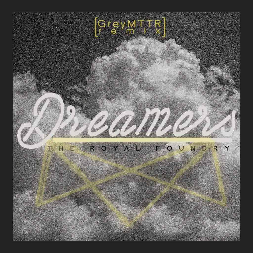 Dreamers (feat. Grey MTTR)