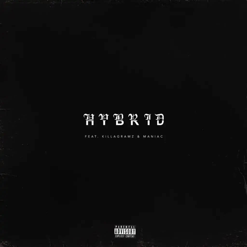 Hybrid (feat. KillaGramz & MAN1AC)