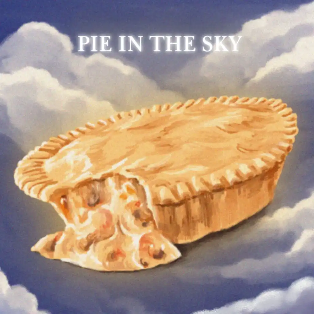 Pie In The Sky (feat. Kidd King)