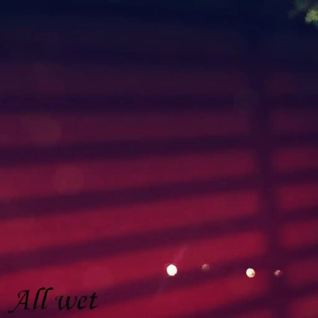 All wet (feat. XKOD SEOUL)