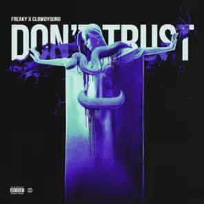 Don't Trust (feat. ClowdYoung)