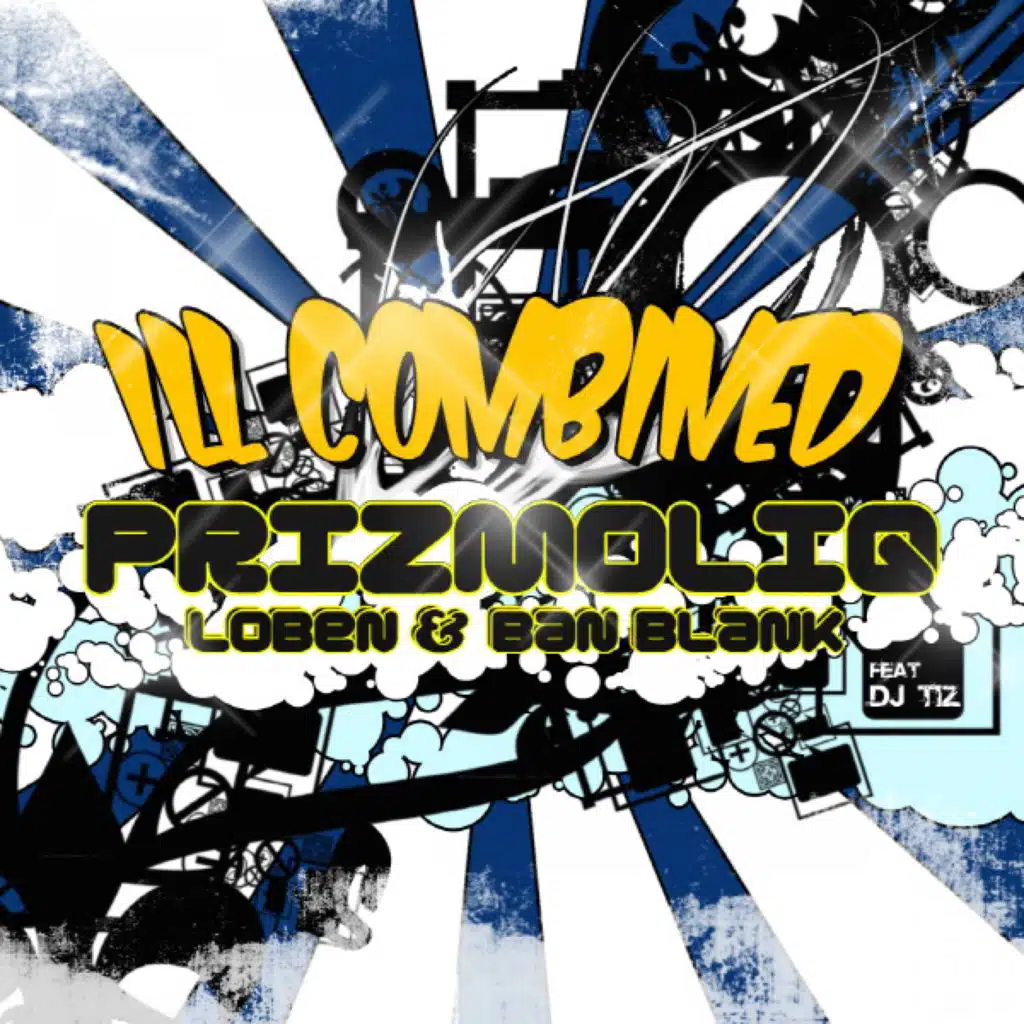 Ill Combined (feat. DJ Tiz)