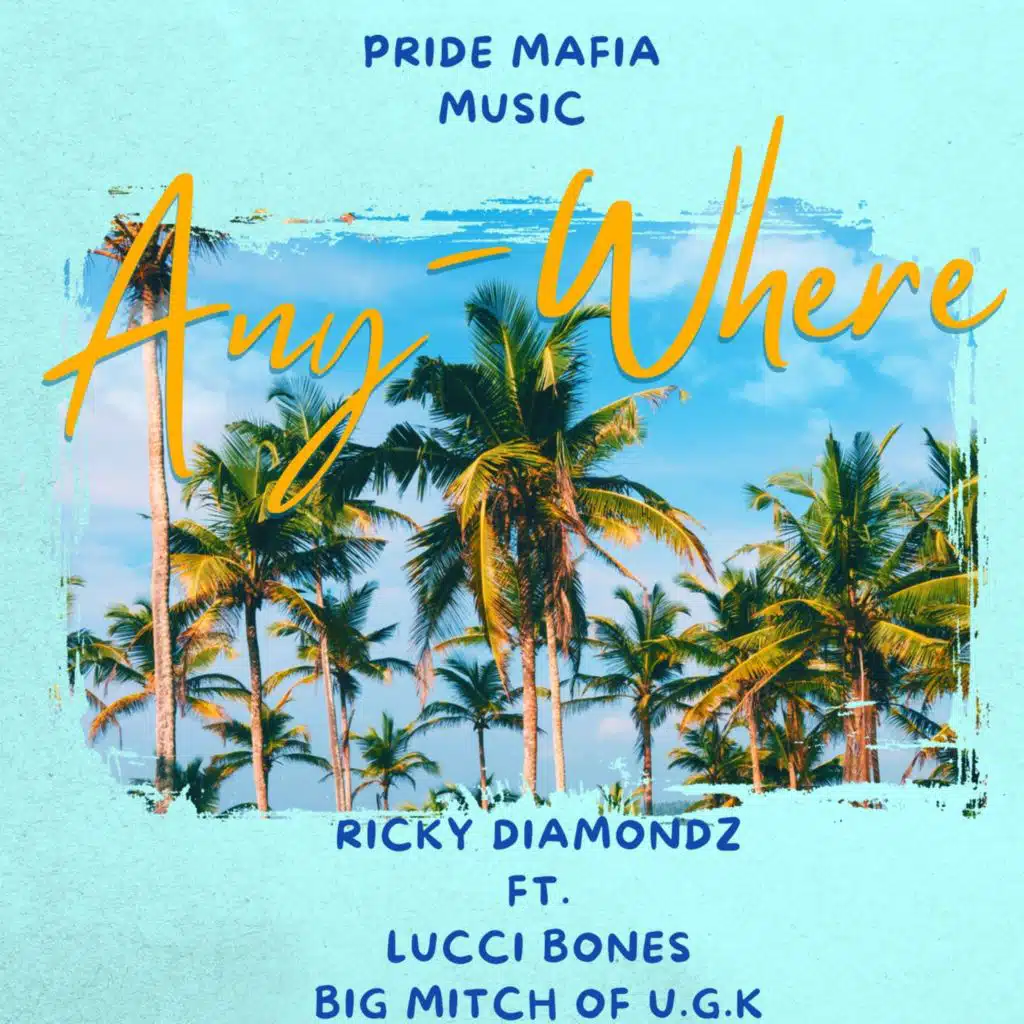Anywhere (feat. Lucci Bones & Big Mitch)