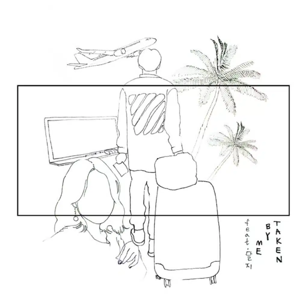 Taken By Me (feat. 달지)