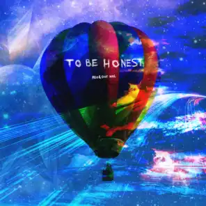 To Be Honest (feat. Reo & Dot Nol)