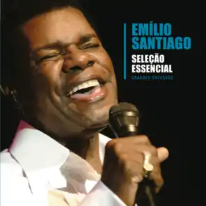 Seleção Essencial - Grandes Sucessos - Emílio Santiago