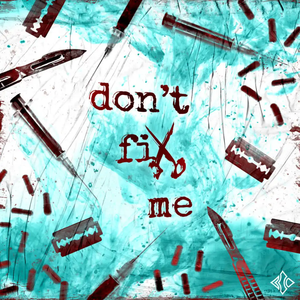 Don't Fix Me