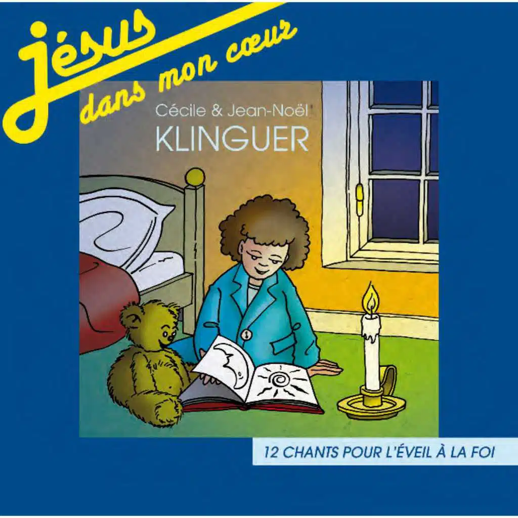 Jésus dans mon cœur (12 chants pour l'éveil à la foi)