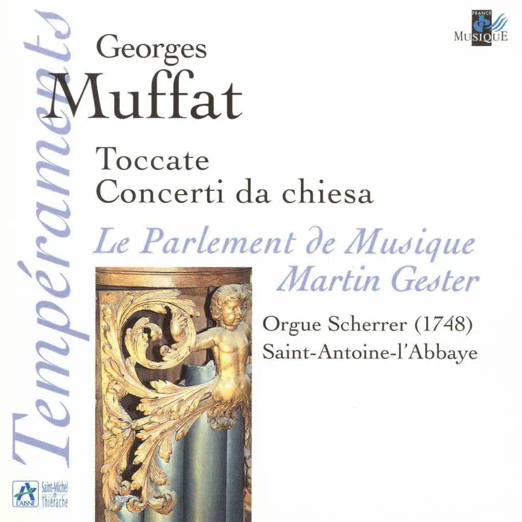 Muffat: Toccate & Concerti da chiesa (Orgue Scherrer, Saint-Antoine-l'Abbaye)