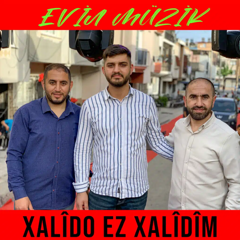 Xalîdo Ez Xalîdîm (Dawet)