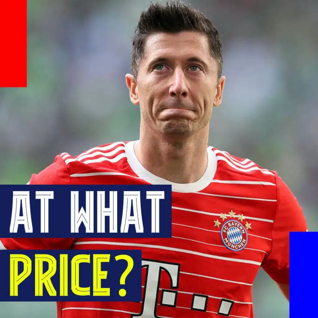 At What Price? Lewandowski to leave Bayern, plus Barcelona get second place with point vs. Getafe