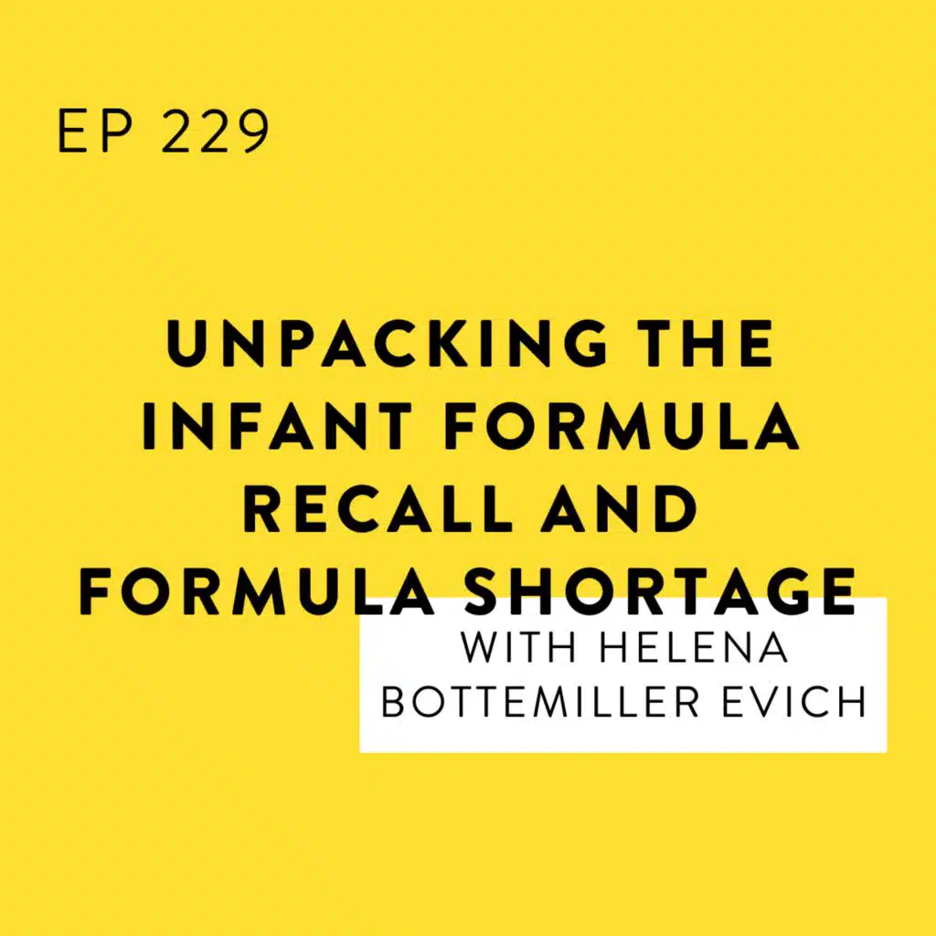 Unpacking the Infant Formula Recall and Formula Shortage with Helena Bottemiller Evich