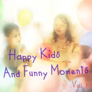 Happy Kids and Funny Moments, Vol. 1