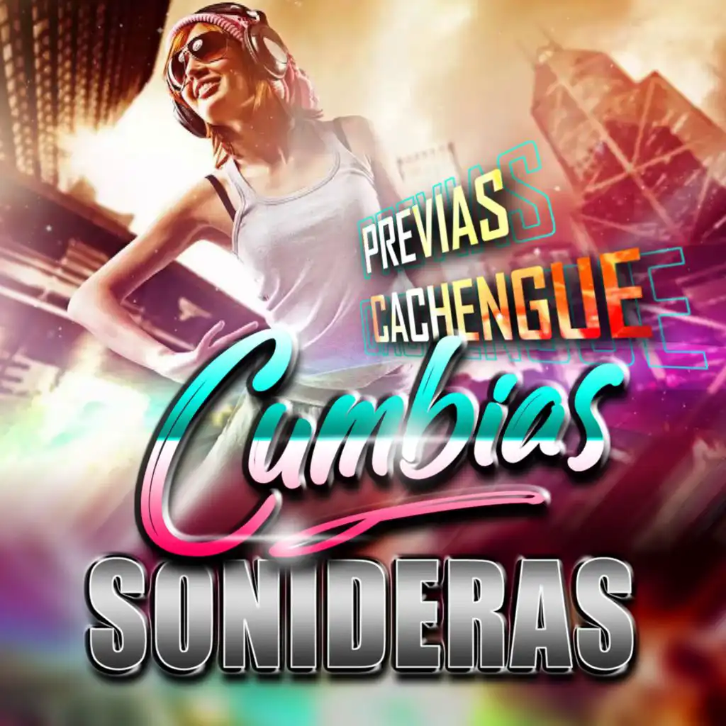 Previas Cachengue Cumbias Sonideras Vol. 1