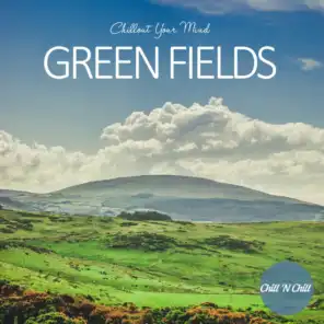 Green Fields: Chillout Your Mind